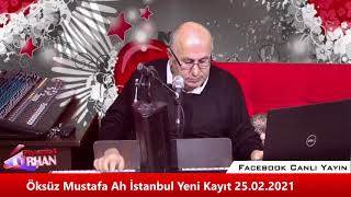 Öksüz Mustafa Ah İstanbul Yeni Kayıt 25 02 2021 Resimi