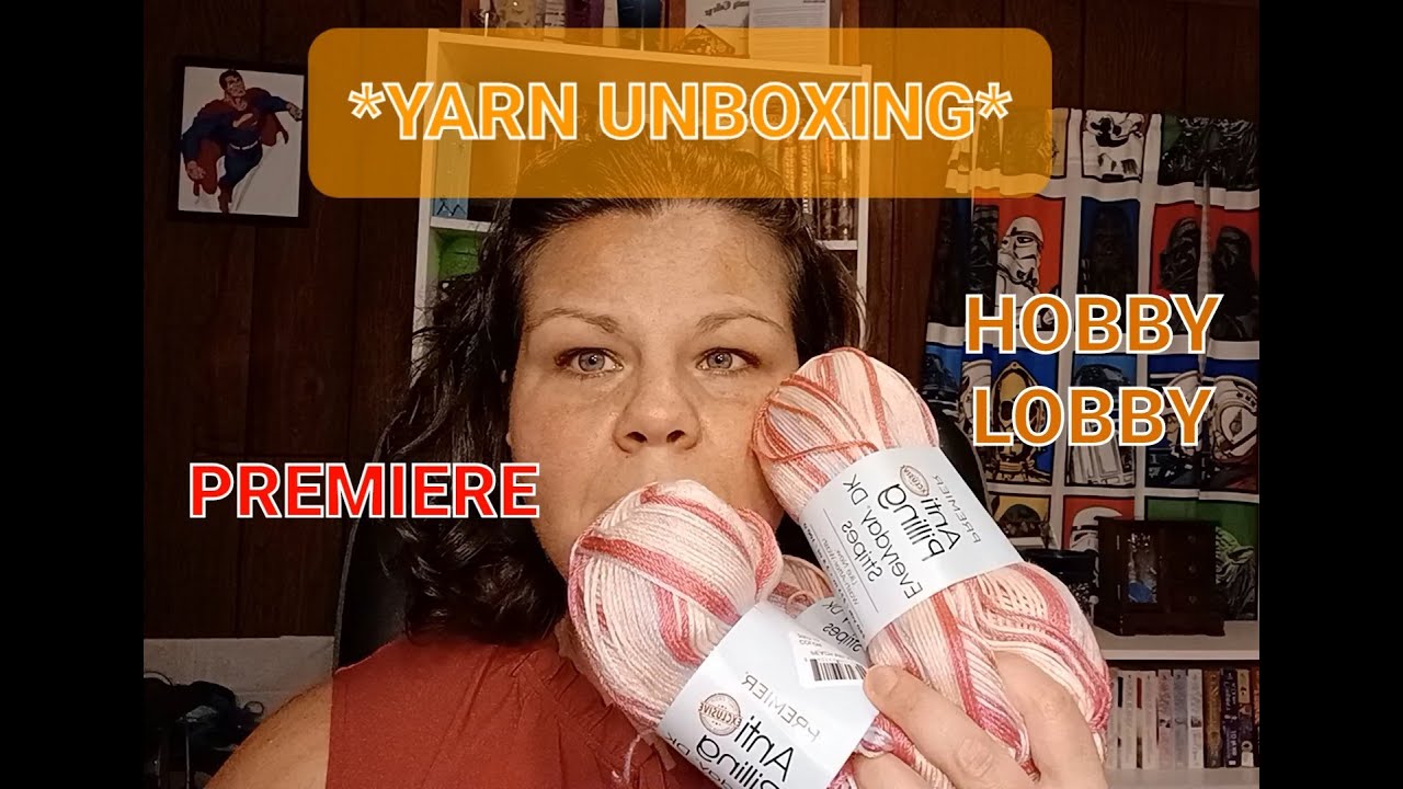 Yarn UnboxingPremier Sweet Roll & Anti Pilling Everyday DK, Hobby Lobby Soft and Sleek YouTube
