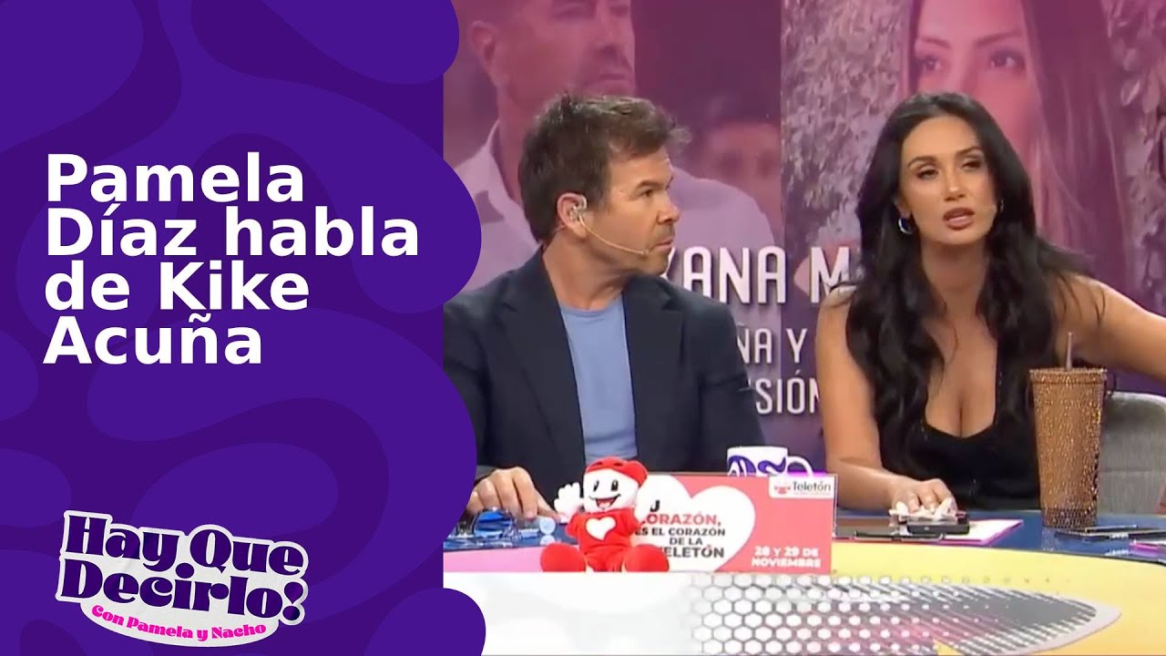 La sincera opinión de Pamela Díaz sobre Kike Acuña por deuda de pensión | Hay Que Decirlo