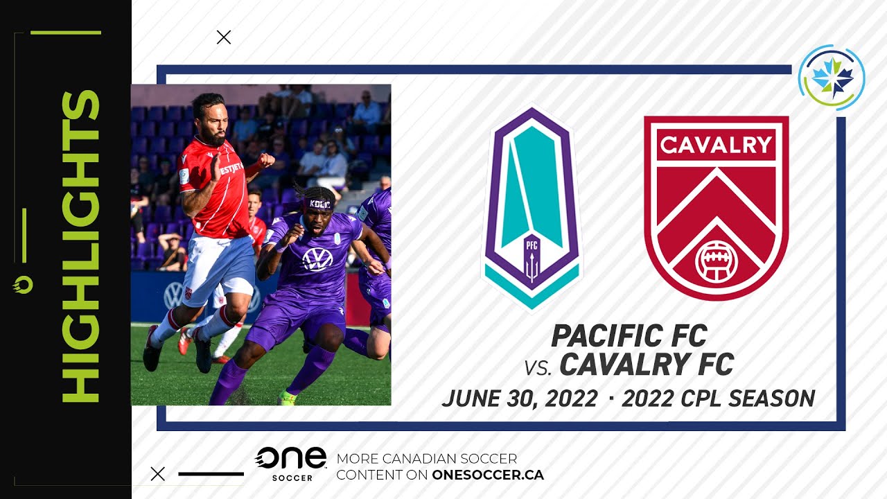 HIGHLIGHTS: Pacific FC vs. Cavalry FC (June 30, 2022) - YouTube