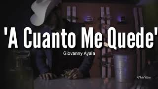 Giovanny Ayala - A Cuanto Me Quedé LETRA Estreno 2019 chords