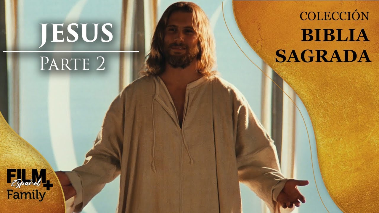 ✝️🕊️ JESÚS - PARTE 2 // Colección Biblia Sagrada // Doblada // Film Plus Family Español