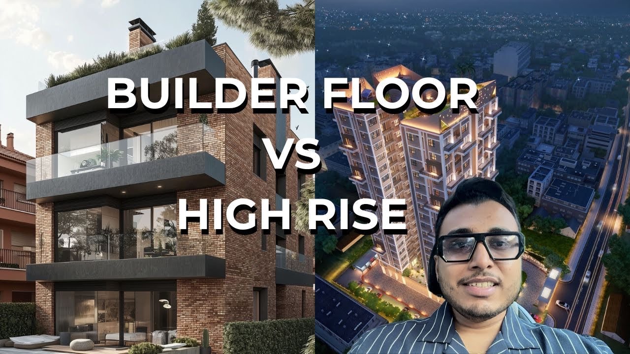 Builder Floors vs High-Rise Apartments – The Real Difference Explained