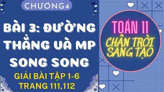 Giải toán lớp 11 Chân trời sáng tạo - Bài 3: Đường thẳng và mặt phẳng song song trang 111, trang 112