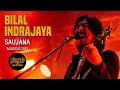 Bilal indrajaya  saujana live at the sounds project vol6 2023