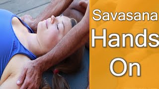 Savasana Hands On - Sharing the Love!