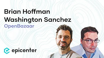 #279 Brian Hoffman & Washington Sanchez: OpenBazaar – Growing a Permissionless Marketplace
