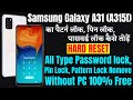 Samsung Galaxy A31 (A315f) Hard Reset ll All Type Pin, Password, Pattern Lock Remove Without Pc