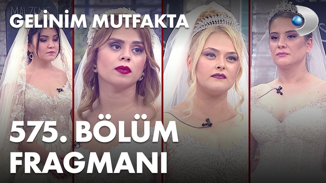 gelinim mutfakta 575 bolum fragmani youtube