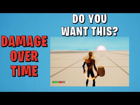 How To Make A Damage Over Time Device In Fortnite Creative