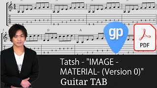 Tatsh - IMAGE -MATERIAL- Version 0 Guitar Tabs [TABS]