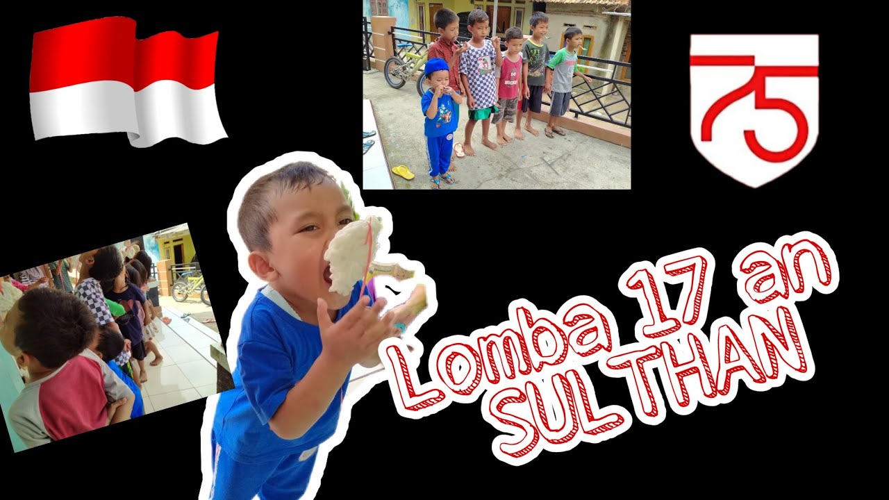 LOMBA 17  Agustus  SULTAN HUT  RI  KE  75 YouTube