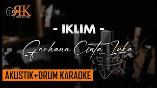 Gerhana Cinta Luka - Iklim | Akustik Drum Karaoke