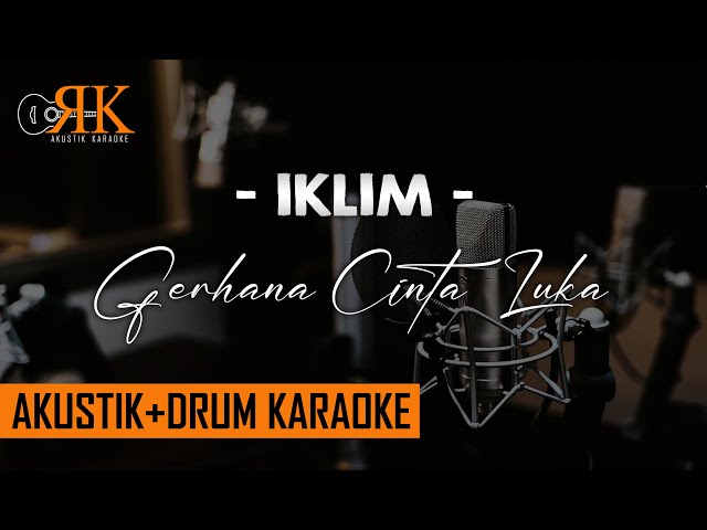 Gerhana Cinta Luka - Iklim | Akustik+Drum Karaoke class=