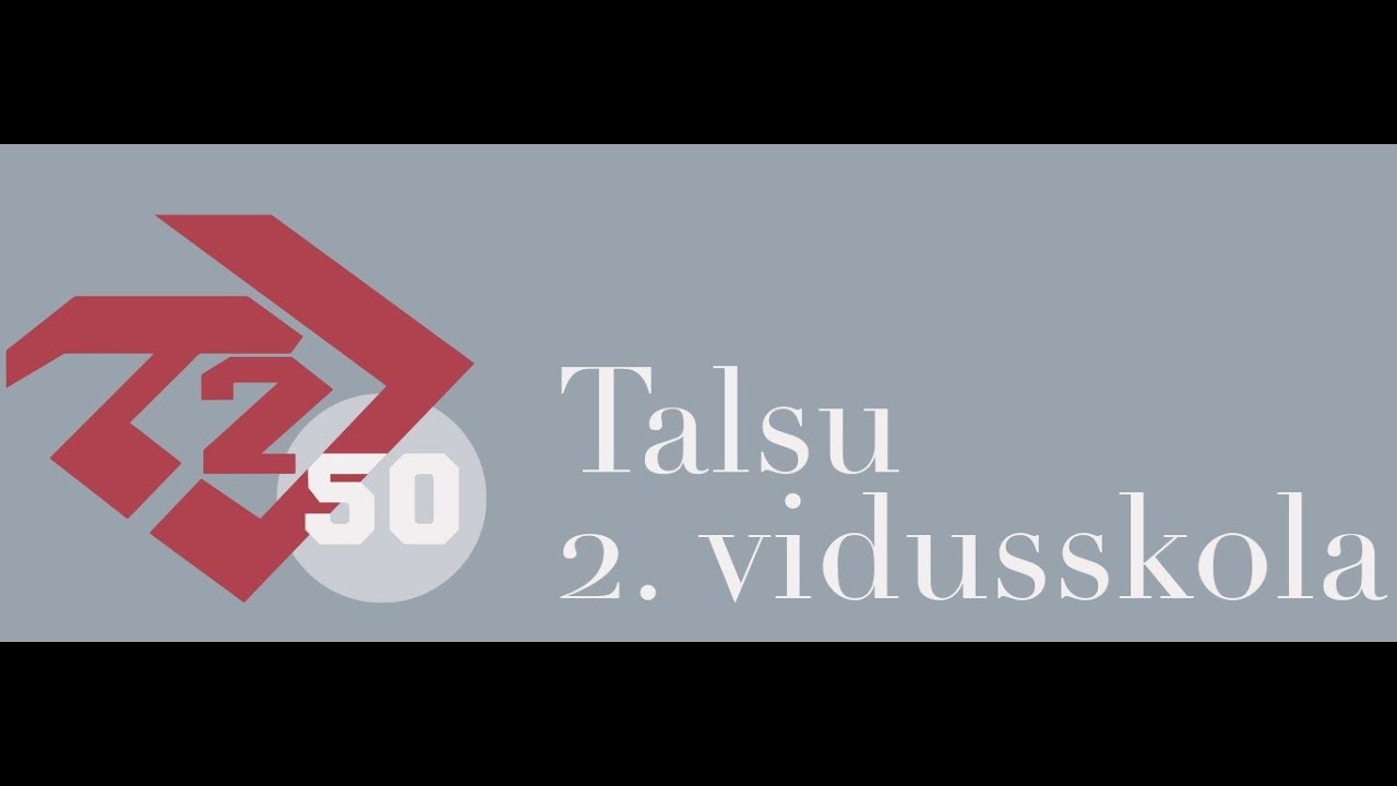 Talsu 2. vidusskolai 50