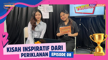 YUKIBAS! EPS 8 - Kisah Inspiratif dari Periklanan