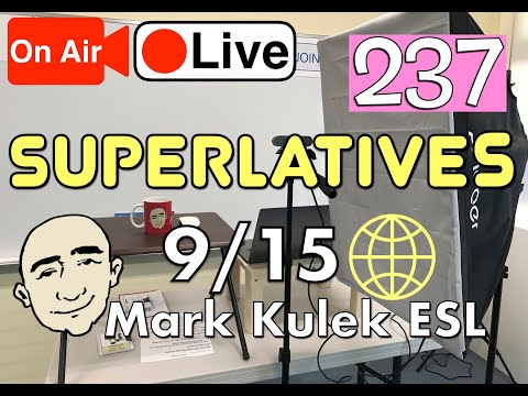 #237 Superlativ Pridevniki | Mark Kulek Lekcija prenosa v živo - ESL