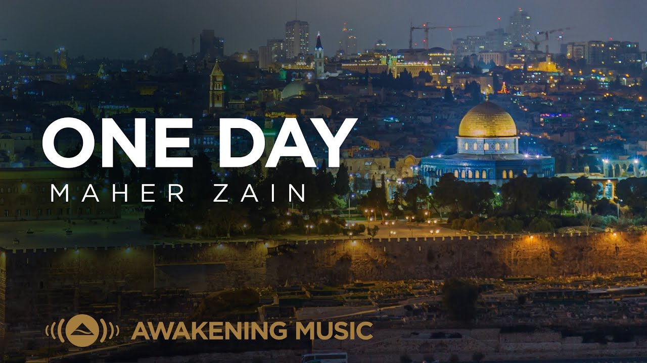 Maher Zain   One Day    Loving Palestine 