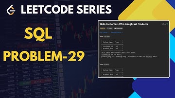 1045. Customers Who Bought All Products | sql 50 | LeetCode | Easy Explaination