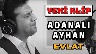 Adanalı Ayhan - Evlat KLİBİ 2023 yeni eseri Resimi