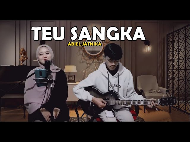 ​Abiel Jatnika Teu Sangka  - (Cover) Regia Rahadini class=