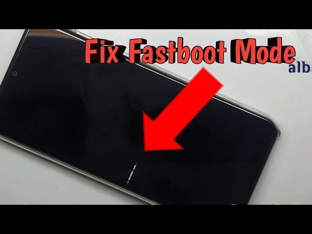 fastboot mode android fix Solve fastboot how to remove fastboot mode class=