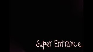 SuperEntrace MV