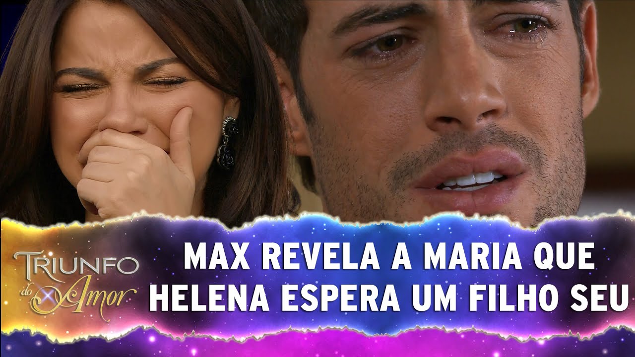 Max revela a Maria que Helena espera um filho dele  l Triunfo do Amor - (07/01/2021)