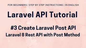 #3 Laravel API Tutorial | Create Laravel 8 Post API | Laravel 8 Post API / Rest API with Post Method