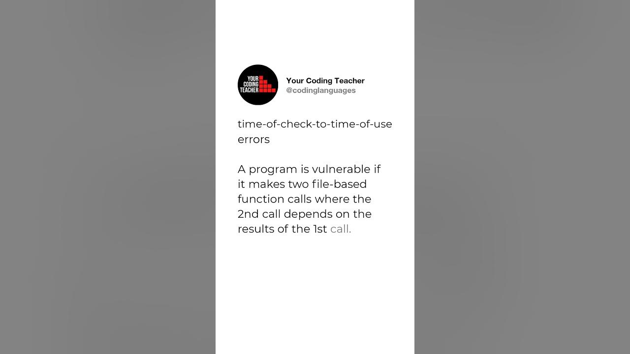 Time of check to time of use errors a program is vulnerable if it makes