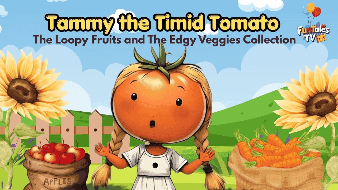 Tammy the Timid Tomato: Funny Moral Story for Kids About Courage | Loopy Fruits & Edgy Veggies