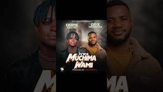 Dope Killer Feat Cox Ivwa muchima wami (Official Music Audio)