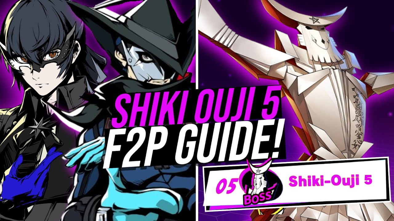 P5X Shiki Ouji Lvl 5 [ F2P Guide ! ]