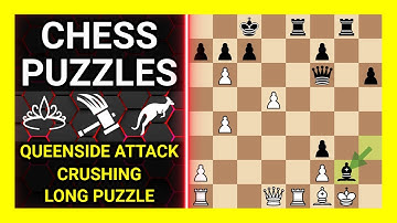 Chess Puzzles to Practice. Themes: Queenside attack, Crushing, Long puzzle. Learn Chess