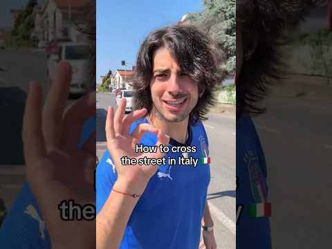 How to cross the street in Italy