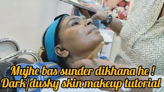 Mujhe bas sunder dikhana he  | Dark/dusky skin makeup tutorial | Step by step | for Beginners