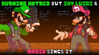 Burning Hatred But Ihy Luigi & Mario Sings It Fnf Marios Monday Night Macre Cover