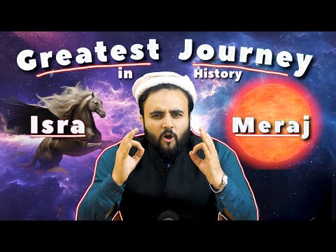 Greatest Journey in History | Isra wal Meraj | The Kohistani
