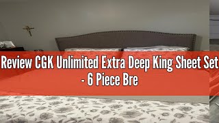 Review CGK Unlimited Extra Deep King Sheet Set - 6 Piece Breathable & Cooling Sheets - Hotel Luxury