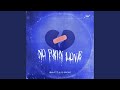 No Pain Love