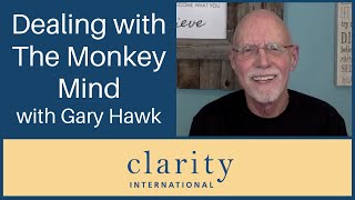 The Monkey Mind With Gary Hawk