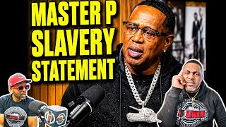 Master P Slavery Statement YOU STILL HARPING ON THAT