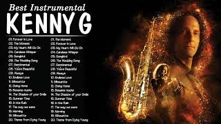 Kenny G Greatest Hits | The Moment,Songbird,You´re Beautiful,Endless Love,Silhouette
