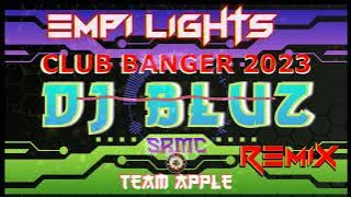 EMPI LIGHTS - CLUB BANGER [DJ BLUZ  REMIX]