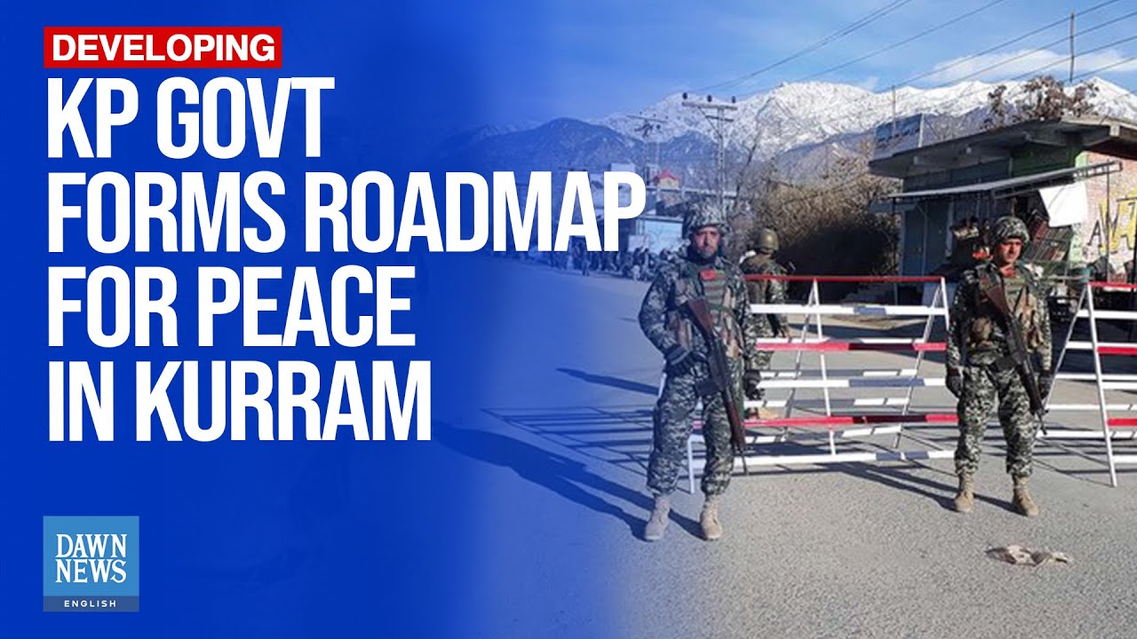 KP Govt Forms Roadmap For Peace in Kurram | Dawn News English
