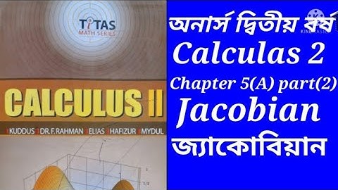 Calculas2 Chapter 5(A)।।Part(2)।।Jacobian।। Hon