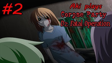 Aki plays Corpse Party D2: Fatal Operation [v4] #2 | Separated Again.