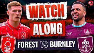 🔴 LIVE Nottingham Forest vs Burnley Watch Along Premier League | Commentary Goals Reaction