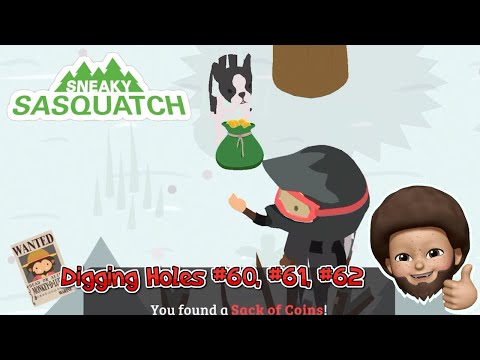 Sneaky Sasquatch - Digging holes #90, #91 and #92
