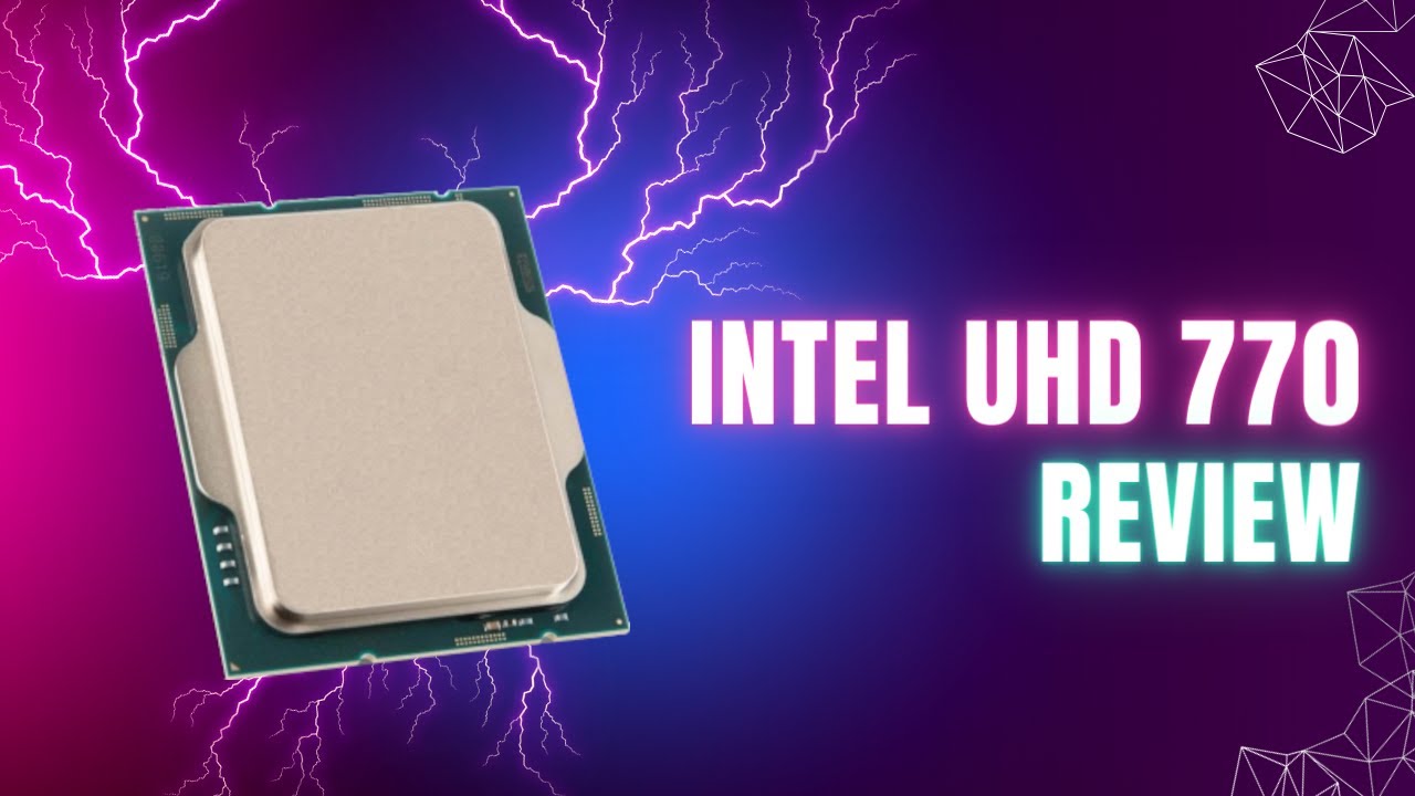 Intel UHD 770 Review - YouTube